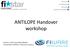 ANTILOPE Handover workshop. Franck Le Gall, Easy Global Market Constantinos Pattichis, University of Cyprus