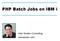 PHP Batch Jobs on IBM i. Alan Seiden Consulting alanseiden.com