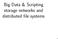 Big Data & Scripting storage networks and distributed file systems