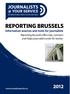 Reporting Brussels offers tips, contacts and helps journalists write EU stories.