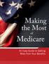 Making the Most. Medicare. An Easy Guide to Getting More from Your Benefits