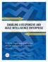 ENABLING A RESPONSIVE AND AGILE INTELLIGENCE ENTERPRISE