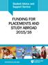 FUNDING FOR PLACEMENTS AND STUDY ABROAD 2015/16
