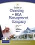 Guide to. Choosing an HOA. Management Company. brought to you by: Hignell Property Management. www.hignell.com/homeowners-assoc