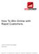 How To Win Online with Rapid Customers..