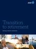 Transition to retirement. Getting ready for retirement