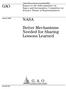 GAO NASA. Better Mechanisms Needed for Sharing Lessons Learned