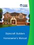 Build. Stylecraft Builders Homeowner s Manual