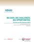 BIG DATA, BIG CHALLENGES, BIG OPPORTUNITIES: