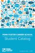 CAREER SCHOOL PENN FOSTER PENN FOSTER CAREER SCHOOL. Student Catalog