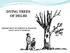 DYING TREES OF DELHI DEPARTMENT OF FORESTS & WILDLIFE GOVT. OF NCT OF DELHI