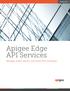 Apigee Edge API Services Manage, scale, secure, and build APIs and apps
