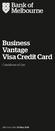 Business Vantage Visa Credit Card. Conditions of Use. Effective Date: 20 May 2016