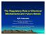 The Regulatory Role of Chemical Mechanisms and Future Needs