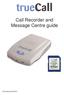 truecall Ltd 2012 Call Recorder and Message Centre guide