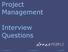 Project Management. Interview Questions