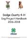 Dodge County 4-H. Dog Project Handbook 2016-2018