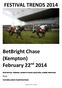 FESTIVAL TRENDS 2014. BetBright Chase (Kempton) February 22 nd 2014. Statistics, trends, in-depth race analysis, horse profiles.