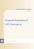 CONSULTATION PAPER P003-2012 Feb 2012. Proposed Regulation of OTC Derivatives