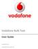 Vodafone Bulk Text. User Guide. Copyright Notice. Copyright Phonovation Ltd