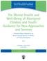 The Mental Health and Well-Being of Aboriginal Children and Youth: Guidance for New Approaches and Services