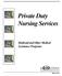 Private Duty Nursing Services. Medicaid and Other Medical Assistance Programs
