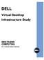 DELL. Virtual Desktop Infrastructure Study END-TO-END COMPUTING. Dell Enterprise Solutions Engineering