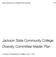 Jackson State Community College Diversity Committee 1/10. Jackson State Community College Diversity Committee Master Plan