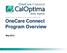 OneCare Connect Cal MediConnect Plan (Medicare-Medicaid Plan) OneCare Connect Program Overview. May 2015