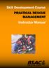 Skill Development Course PRACTICAL RESCUE MANAGEMENT Instructor Manual