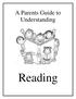 A Parents Guide to Understanding. Reading
