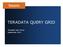 TERADATA QUERY GRID. Teradata User Group September 2014