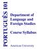 PORTUGUÊS 101. Department of Language and Foreign Studies. Course Syllabus. American University