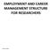 EMPLOYMENT AND CAREER MANAGEMENT STRUCTURE FOR RESEARCHERS