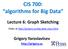 CIS 700: algorithms for Big Data