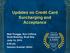 Updates on Credit Card Surcharging and Acceptance. Matt Fluegge, Ron Clifford, Scott Blakeley, Brad Boe June 14, 2016 9:00 am Session Number 25042