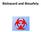 Biohazard and Biosafety
