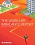 THE WORK-LIFE IMBALANCE REPORT PRESENTED BY WORKFRONT // APRIL 2015