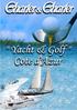 YACHT & GOLF. We also provide to all our clients: booking hotels, transfers from or to the airport, fresh daily catering and any other requests.