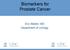 Biomarkers for Prostate Cancer. Eric Wallen, MD Department of Urology