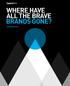 WHERE HAVE ALL THE BRAVE BRANDS GONE? KIM DOUGLAS