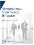 Residential Mortgage Broker. Reference Guide