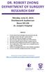 DR. ROBERT ZHONG DEPARTMENT OF SURGERY RESEARCH DAY