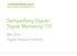 Demystifying Digital Digital Marketing 101. Mal Chia Digital Account Director