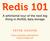 Redis 101. A whirlwind tour of the next big thing in NoSQL data storage PETER COOPER. http://twitter.com/peterc http://coder.io/