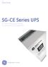 GE Digital Energy. SG-CE Series UPS. 60-500 kva three phase 400 Vac Uninterruptible Power Supply (UPS) imagination at work
