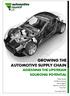 GROWING THE AUTOMOTIVE SUPPLY CHAIN ASSESSING THE UPSTREAM SOURCING POTENTIAL. Philip Davies Matthias Holweg Nikki Huggett Stephan Schramm Yung Tran