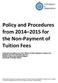 Policy and Procedures from 2014 2015 for the Non-Payment of Tuition Fees