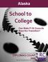School to College. Alaska DIPLOMAS COUNT. Can State P-16 Councils Ease the Transition? 2008 With Support from the Bill & Melinda Gates Foundation