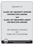 Application For CLASS DI SECURITY OFFICER INSTRUCTOR LICENSE. and CLASS RI RECOVERY AGENT INSTRUCTOR LICENSE. With Application Instructions.
